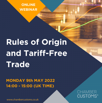 ChamberCustoms Webinar - Rules of Origin and Tariff-Free Trade