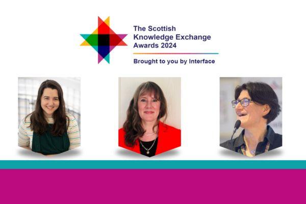 The three shortlisted people in the Knowledge Exchange Heroes (individual) category - Dr Marieke Hoeve, The University of Edinburgh; Ellen Pauley, University of Dundee; and Michelle Skotzen, Edinburgh College.