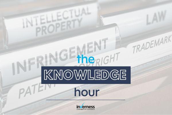 The Knowledge Hour: Intellectual Property issues for Highland businesses