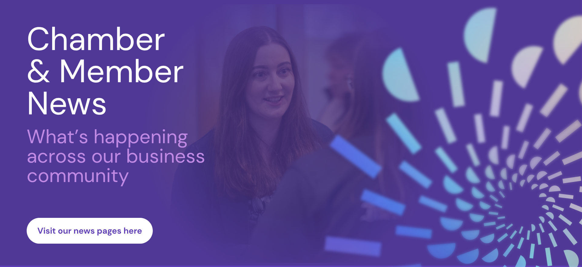 Visit our Chamber and Member news pages to find out what's happening across our Highland business community